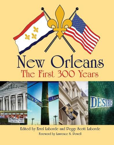 New Orleans: The First 300 Years: The First 300 Years