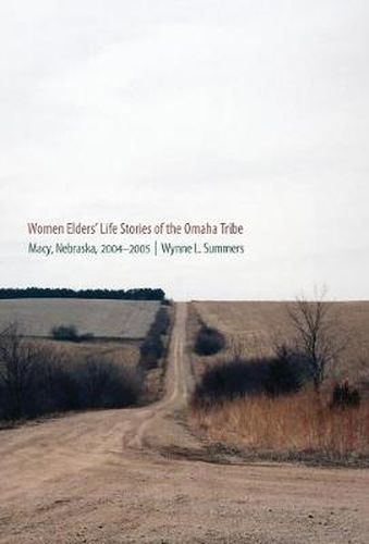 Women Elders' Life Stories of the Omaha Tribe: Macy, Nebraska, 2004-2005