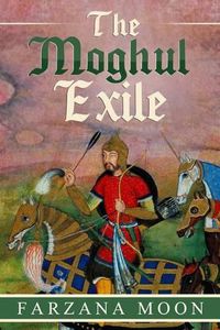 Cover image for The Moghul Exile
