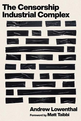 Cover image for The Censorship-Industrial Complex
