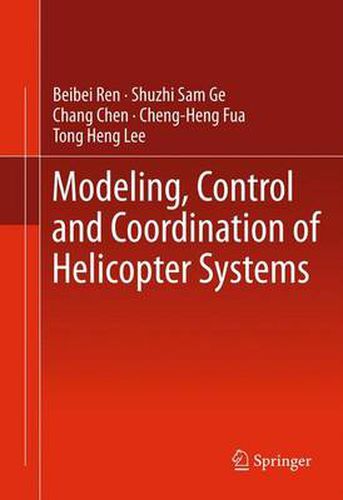 Cover image for Modeling, Control and Coordination of Helicopter Systems