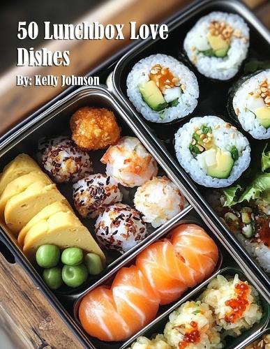 Cover image for 50 Lunchbox Love Dishes