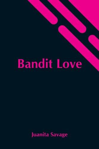 Cover image for Bandit Love