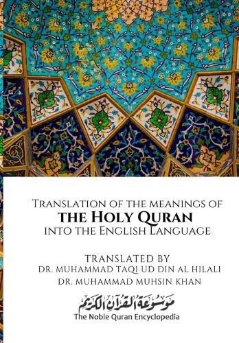 Cover image for Translation of the meanings of the Holy Quran into the English Language