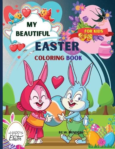 Cover image for My beautiful Easter coloring book for kids: Perfect Cute Easter Coloring Book for boys and girls