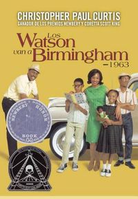 Cover image for Los Watson Van a Birmingham -- 1963 (the Watsons Go to Birmingham -- 1963)