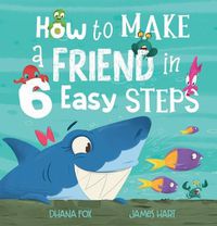Cover image for How to Make a Friend in 6 Easy Steps