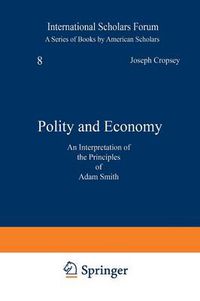 Cover image for Polity and Economy: An Interpretation of the Principles of Adam Smith