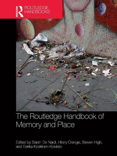 Cover image for The Routledge Handbook of Memory and Place