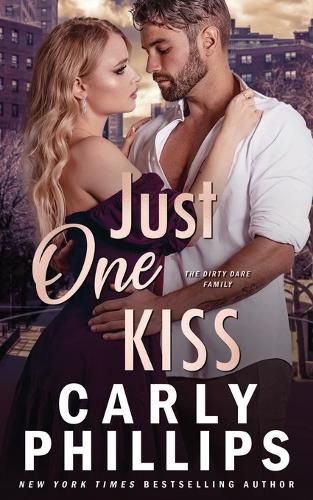 Cover image for Just One Kiss: The Dirty Dares