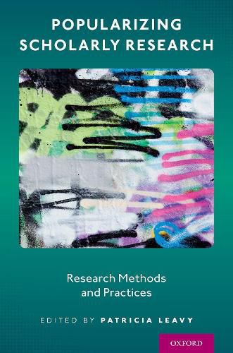 Popularizing Scholarly Research: Research Methods and Practices