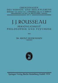 Cover image for J. J. Rousseau: Persoenlichkeit, Philosophie Und Psychose