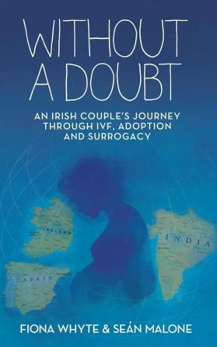 Cover image for Without a Doubt: An Irish Couple's Journey Through IVF, Adoption and Surrogacy