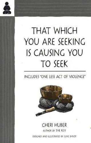 Cover image for That Which You Are Seeking Is Causing You to Seek