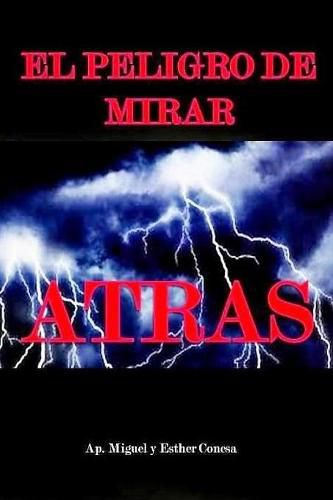 Cover image for El Peligro de Mirar Atras