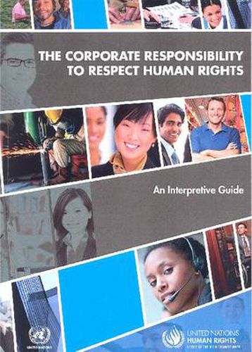 The corporate responsibility to respect human rights: an interpretive guide