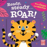 Cover image for Ready Steady...: Roar!: Board book with flaps and mirror