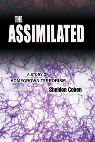 Cover image for The Assimilated: A Story of Homegrown Terrorism