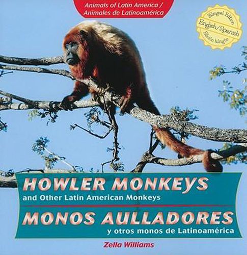 Howler Monkeys and Other Latin American Monkeys / Monos Aulladores Y Otros Monos de Latinoamerica