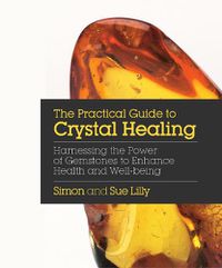 Cover image for Practical Guide to Crystal Healing