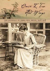 Cover image for Once I Too Had Wings: The Journals of Emma Bell Miles, 1908-1918