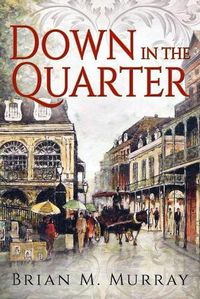 Cover image for Down In the Quarter