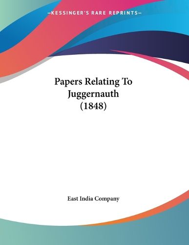 Cover image for Papers Relating to Juggernauth (1848)