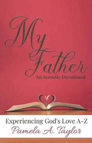 Cover image for My Father: Experiencing God's Love A-Z