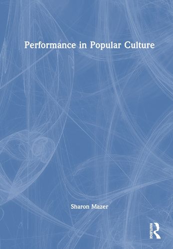 Cover image for Performance in Popular Culture