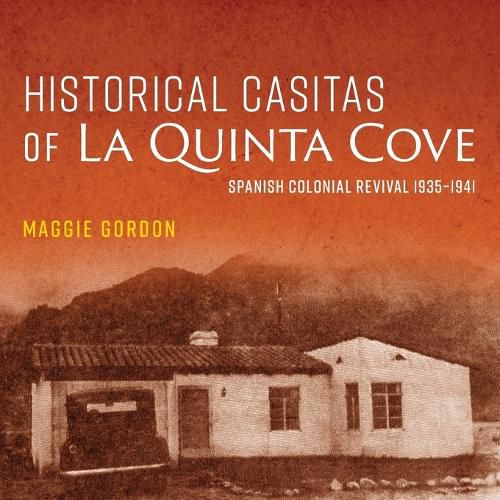 Cover image for Historical Casitas of La Quinta Cove