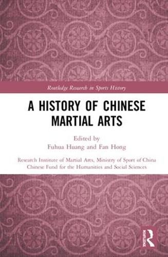 Cover image for A History of Chinese Martial Arts: Research Institute of Martial Arts, Ministry of Sport of China