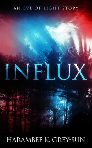 Cover image for Influx: An Eve of Light Story