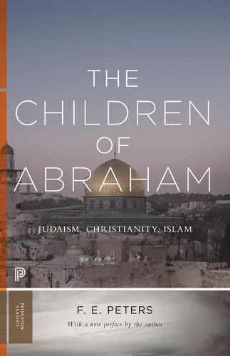 Cover image for The Children of Abraham: Judaism, Christianity, Islam