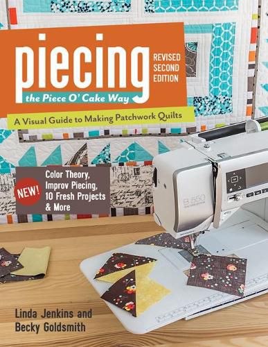 Cover image for Piecing the Piece O' Cake Way: A Visual Guide to Making Patchwork Quilts