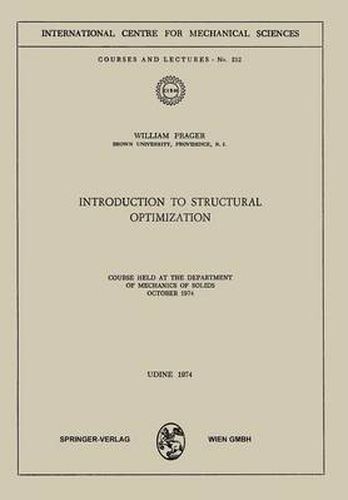 Cover image for Introduction to Structural Optimization: Course Held at the Department of Mechanics of Solids, October 1974