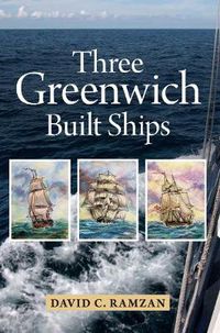 Cover image for Three Greenwich Built Ships