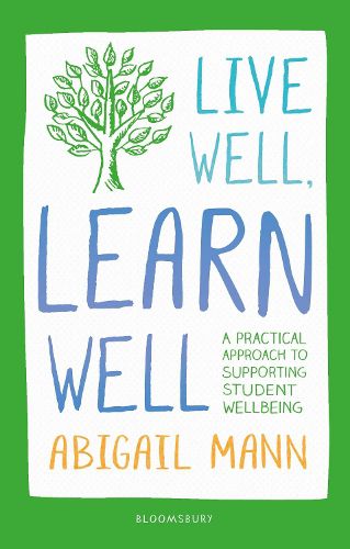 Cover image for Live Well, Learn Well: A practical approach to supporting student wellbeing