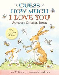 Cover image for Guess How Much I Love You: Activity Sticker Book