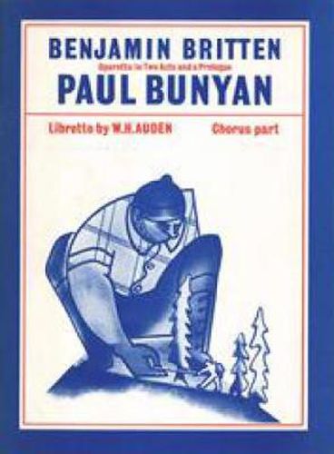 Paul Bunyan: (Chorus Part)