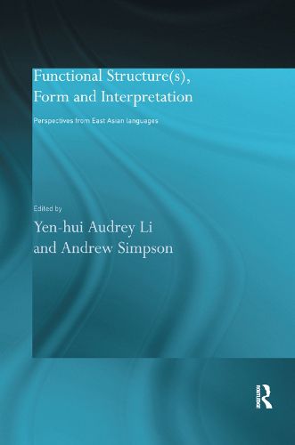 Cover image for Functional Structure(s), Form and Interpretation: Perspectives from East Asian Languages