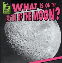 Cover image for What Is on the Far Side of the Moon?