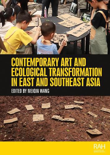 Cover image for Contemporary art and ecological transformation in East and Southeast Asia