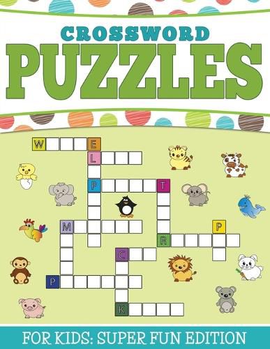 Cover image for Crossword Puzzles For Kids: Super Fun Edition