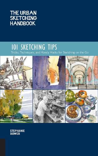 Cover image for The Urban Sketching Handbook 101 Sketching Tips: Tricks, Techniques, and Handy Hacks for Sketching on the Go