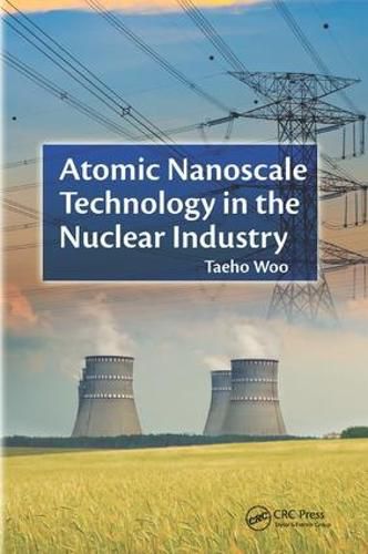 Cover image for Atomic Nanoscale Technology in the Nuclear Industry