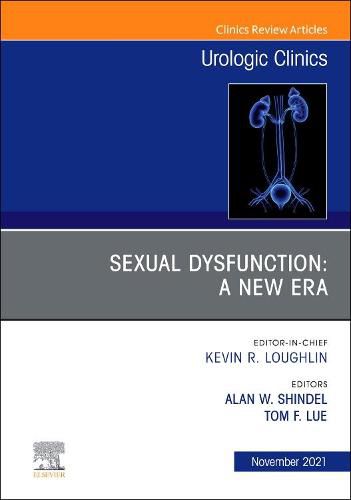 Cover image for Sexual Dysfunction: A New Era, An Issue of Urologic Clinics