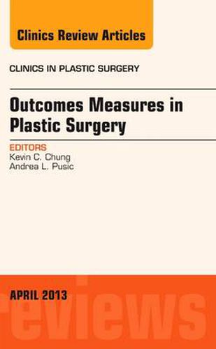 Cover image for Outcomes Measures in Plastic Surgery, An Issue of Clinics in Plastic Surgery