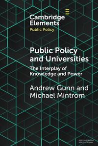 Cover image for Public Policy and Universities: The Interplay of Knowledge and Power