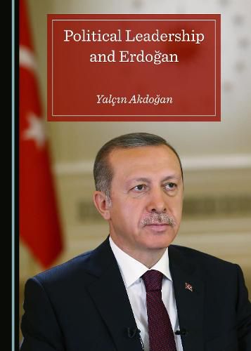 Cover image for Political Leadership and Erdogan