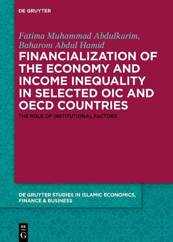 Cover image for Financialization of the economy and income inequality in selected OIC and OECD countries: The role of institutional factors